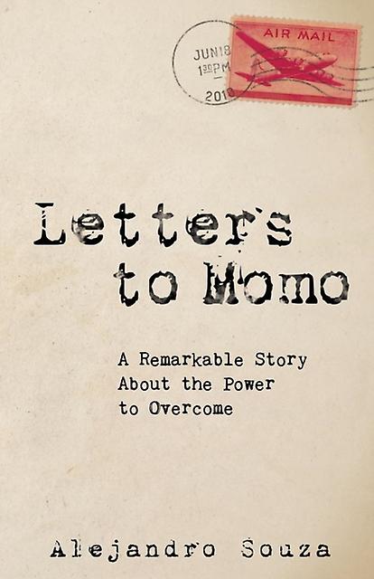 Letters To Momo by Alejandro Souza Paperback Book