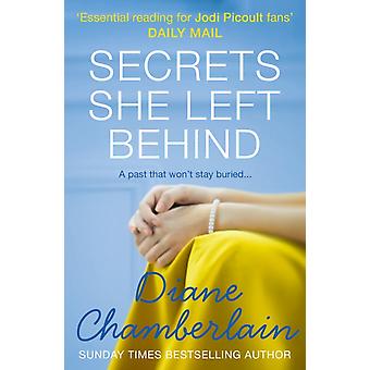 Secrets She Left Behind - Diane Chamberlain