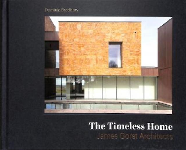 The Timeless Home by Dominic Bradbury Hardback Book