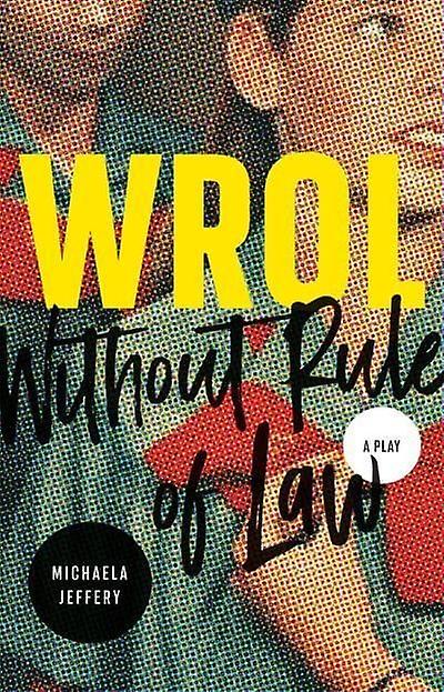 Wrol Without Rule Of Law by Michaela Jeffery Paperback