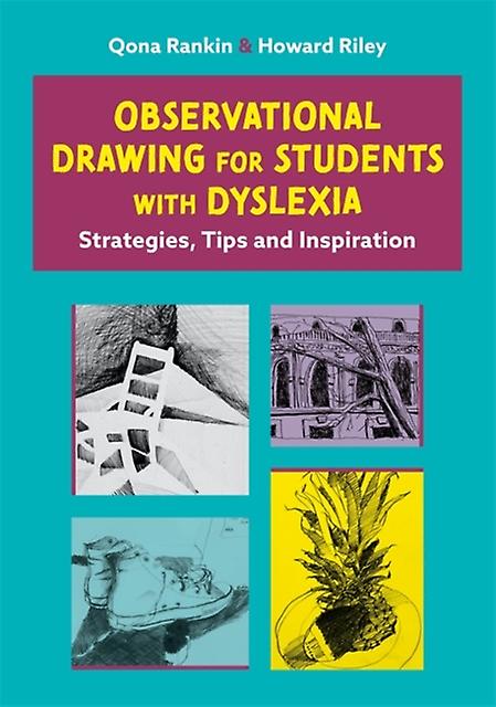 Observational Drawing For Students With Dyslexia by Howard Riley Paperback