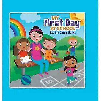 My First Day At School - Dr. Liz Zafra Evans