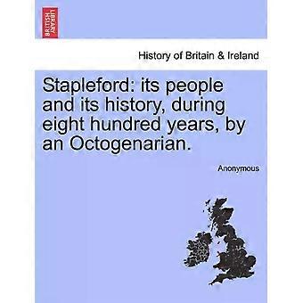 Stapleford Its People And Its History During Eight Hundred Years By An Oct - Anonymous