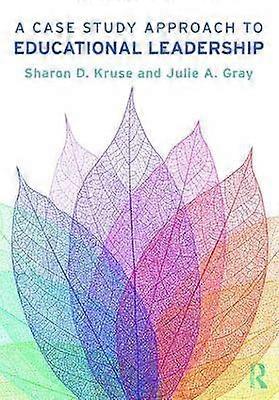 A Case Study Approach to Educational Leadership