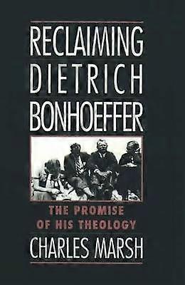 Reclaiming Dietrich Bonhoeffer