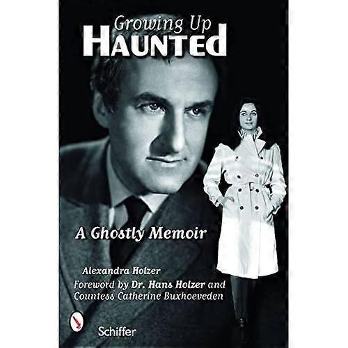 Growing Up Haunted: A Ghostly Memoir