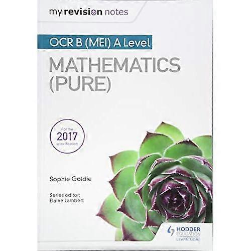 My Revision Notes: OCR B (MEI) A Level Mathematics (Pure)