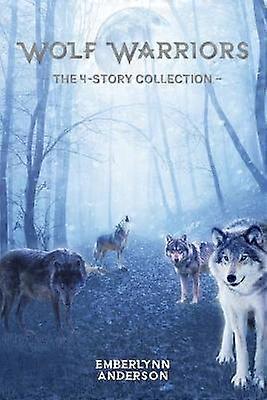 Wolf Warriors The 4Story Collection