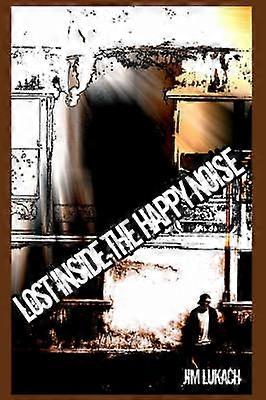 Lost Inside the Happy Noise