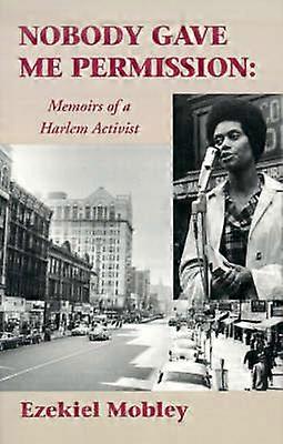 Nobody Gave Me Permission: