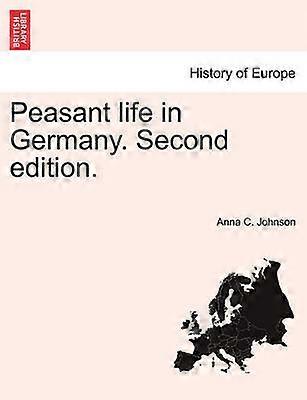 Peasant life in Germany Second edition