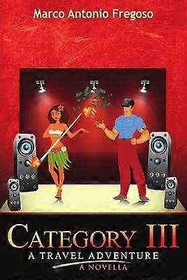 Category III A Travel Adventure A Novella