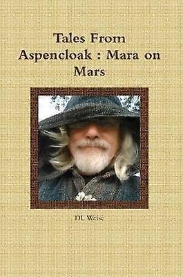 Tales from Aspencloak : Mara on Mars