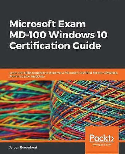 Microsoft Exam Md100 Windows 10 Certification Guide by Jeroen Burgerhout Paperback