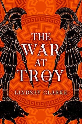 The War at Troy (The Troy Quartet Book 2)