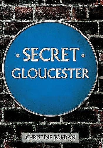 Secret Gloucester