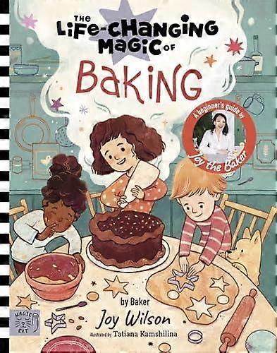 The Life Changing Magic Of Baking by Joy Wilson Hardback Book