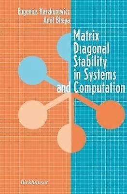 Matrix Diagonal Stability in Systems and Computation