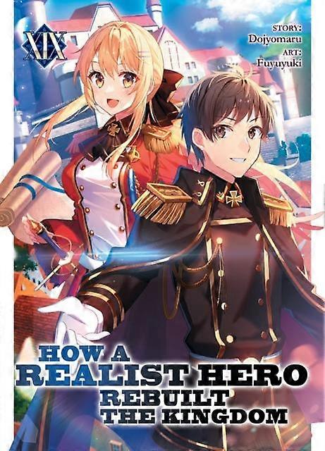 How A Realist Hero Rebuilt The Kingdom Light Novel Vol. 19 by Dojyomaru Paperback