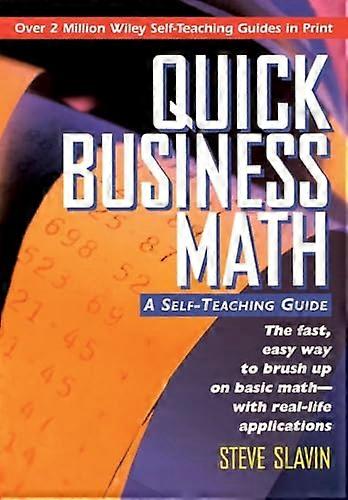 Quick Business Math: A Self-teaching Guide (Wiley SelfTeaching Guides)