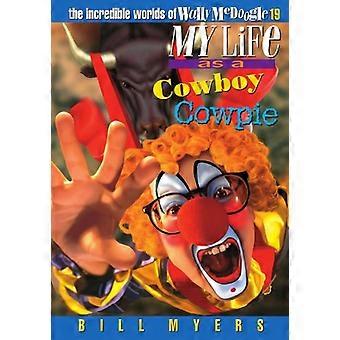 Elämäni cowboy-cowpiena (Wally McDooglen uskomattomat maailmat)