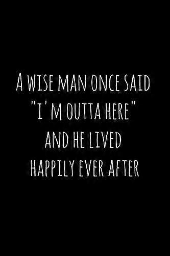 A wise man once said