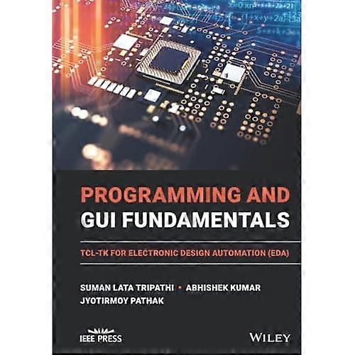 Programming and Gui Fundamentals : Tcl-Tk for Electronic Design Automation (Eda)