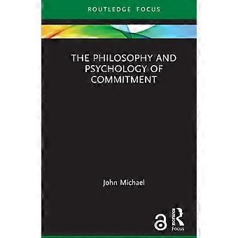 Die Philosophie und Psychologie des Engagements (Routledge-Schwerpunkt Philosophie)