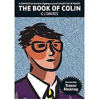 A Complete (at the Time of Going to Press) Collection of Poetry: The Book of Colin