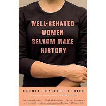 Well-behaved donne raramente fanno la storia (Vintage)