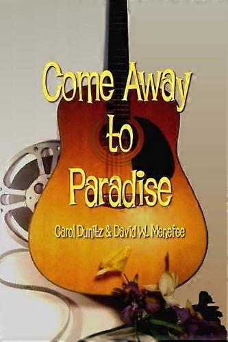 Come Away to Paradise