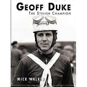 Geoff Duke : Le Champion élégant