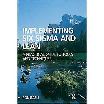 Implementazione di Six Sigma e Lean: una guida pratica agli strumenti e alle tecniche: una guida pratica agli strumenti e alle tecniche