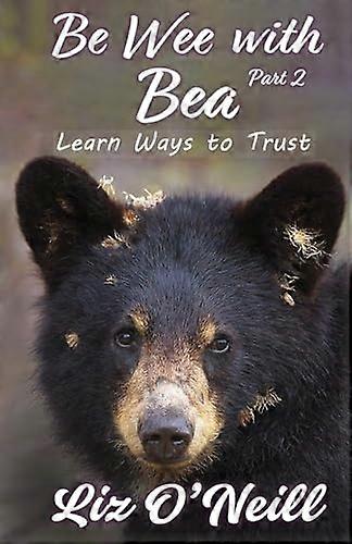 Be Wee with Bea 2 : Learn Ways to Trust