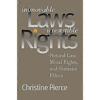 Immobili leggi, diritti irresistibili: legge naturale, diritti morali e l'etica femminista