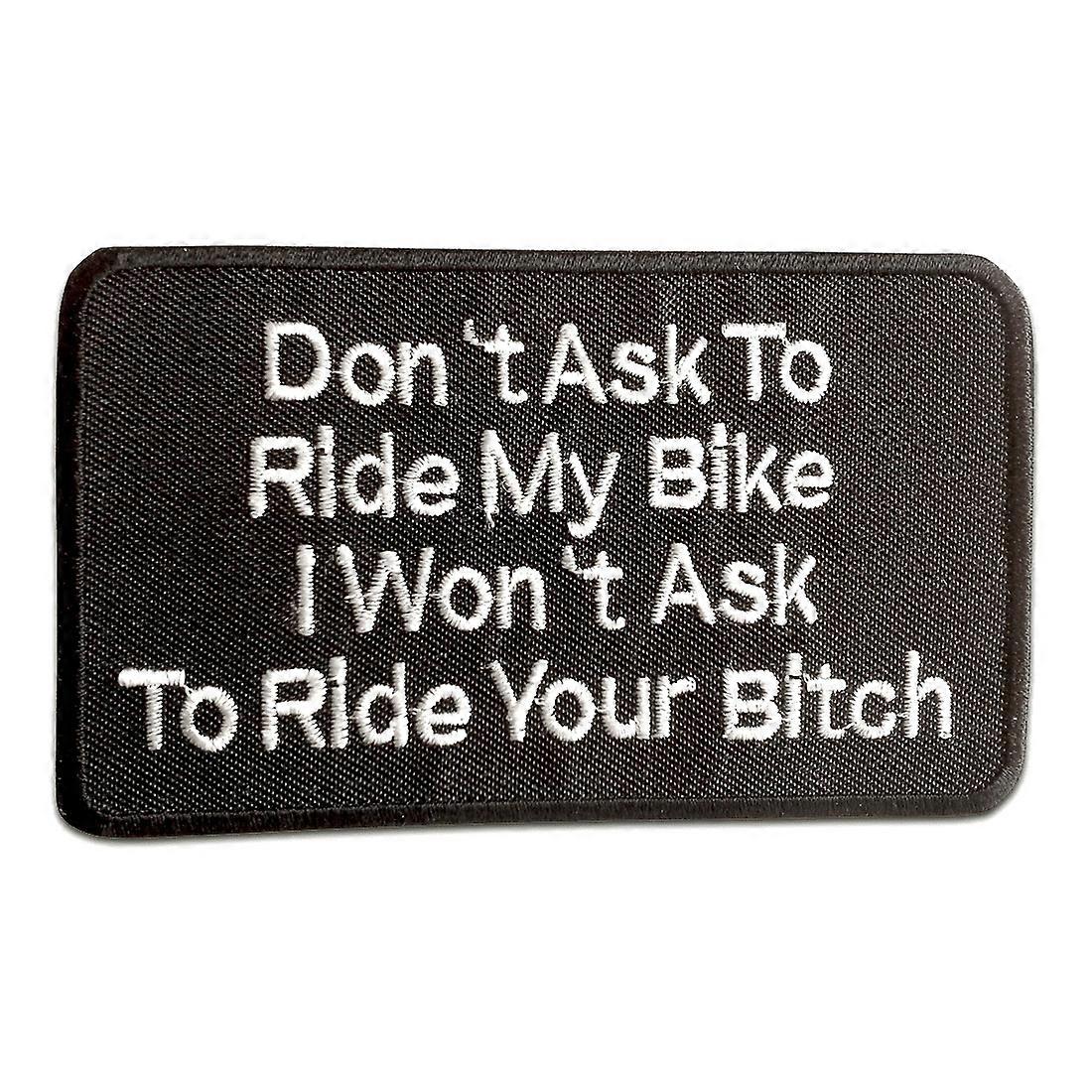 Patch / Iron-on patch Don ́t ask to... Biker black 10,5x6,3cm patch iron on patch