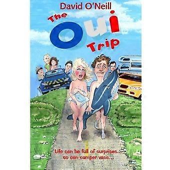 The oui trip