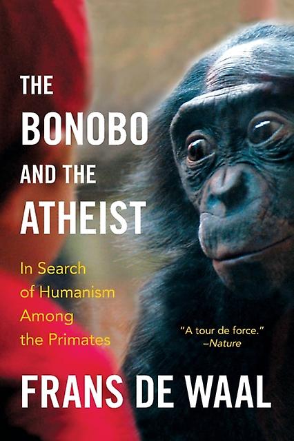 The Bonobo And The Atheist by Frans Emory University de Waal Paperback Book