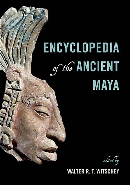 Encyclopedia Of The Ancient Maya Paperback Book