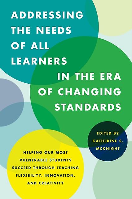 Addressing The Needs Of All Learners In The Era Of Changing Standards Paperback Book