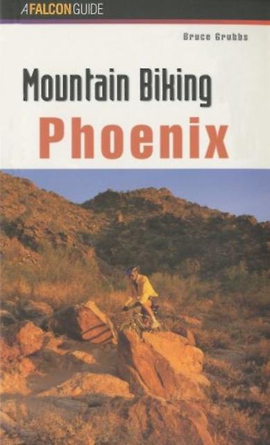 Mountain Biking Phoenix by Bruce Grubbs Paperback