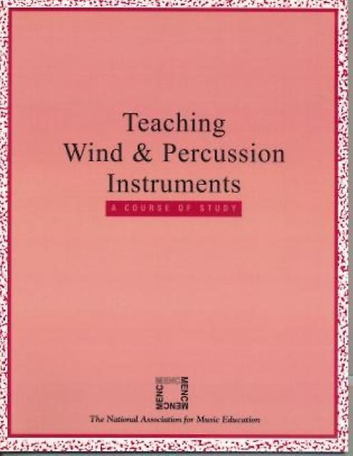 Teaching Wind And Percussion Instruments by MENC The National Association for Music Education Paperback Book