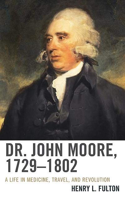 Dr. John Moore 17291802 by Henry L. Fulton Paperback Book