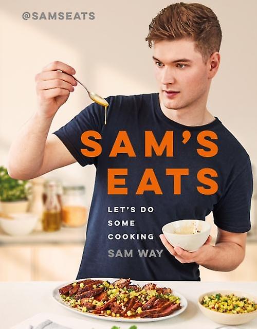 Sams Eats  Lets Do Some Cooking by Sam Way Hardback Book