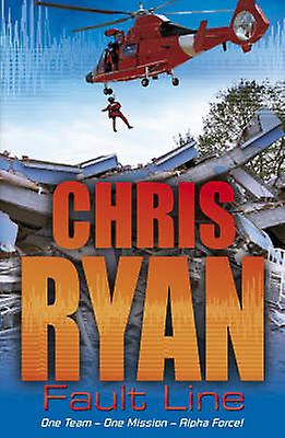 Alpha Force Fault Line by Chris Ryan Paperback