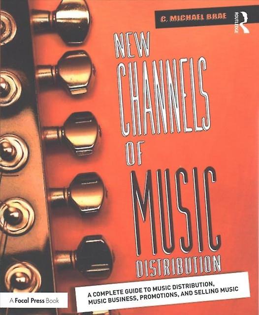 New Channels Of Music Distribution by C. Michael Brae Paperback
