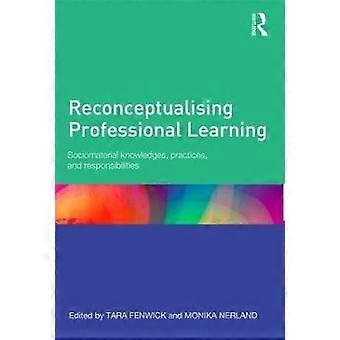 Reconceptualising Professional Learning