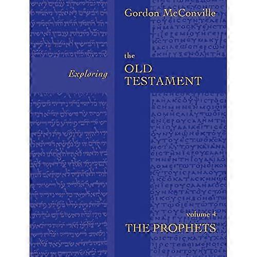Exploring the Old Testament: Prophets v. 4