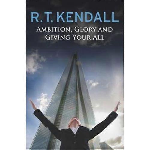 Ambition, Glory and Giving Your All