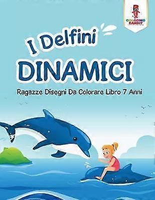 I Delfini Dinamici Ragazze Disegni Da Colorare Libro 7 Anni
